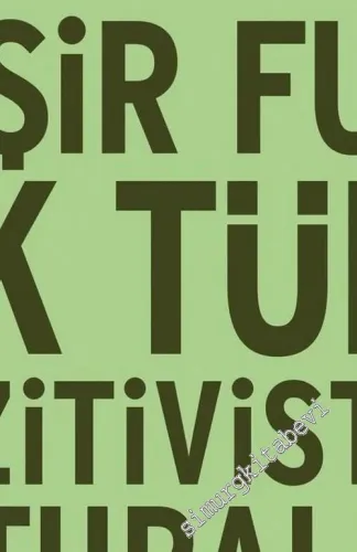 Beşir Fuad: İlk Türk Pozitivist ve Natüralisti -         2019