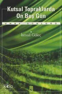 Kutsal Topraklarda On Beş Gün
