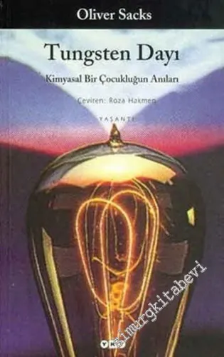 Tungsten Dayı: Kimyasal Bir Çocukluğun Anıları -        2004