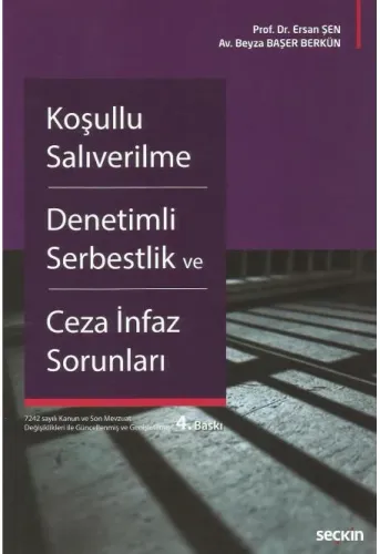 Koşullu Salıverilme Denetimli Serbestlik ve Ceza İnfaz Sorunları