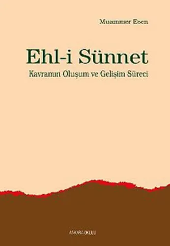 Ehli Sünnet Kavramın Oluşum ve Gelişim Süreci