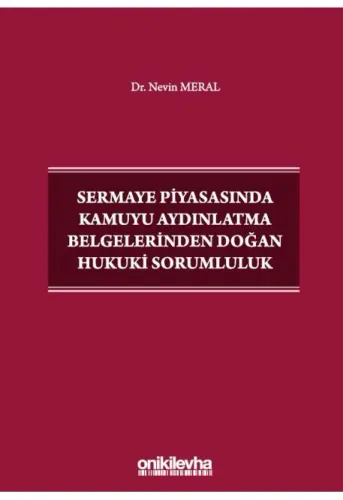 Sermaye Piyasasında Kamuyu Aydınlatma Belgelerinden Doğan Hukuki Sorumluluk