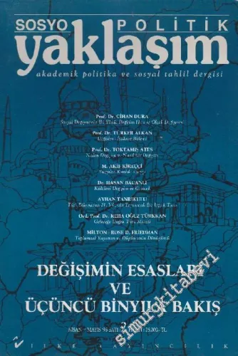 Sosyo Politik Yaklaşım Akademik Politika ve Sosyal Tahlil Dergisi - Dosya: Değişimin Esasları ve Üçüncü Binyıla Bakış - Sayı: 2    1  Nisan - Mayıs