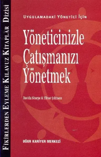 Yöneticinizle Çatışmanızı Yönetmek