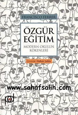 Özgür Eğitim - Modern Okulun Kökenleri