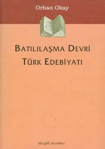 Batılılaşma Devri Türk Edebiyatı