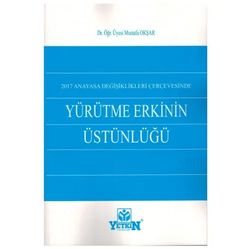 Yürütme Erkinin Üstünlüğü