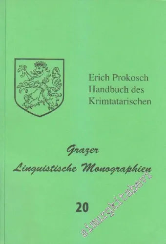 Grazer Linguistische Monographien 20: Handbuch des Krimtatarischen unter Einschluss des Dobrudschatatarischen Diachronische Grammatik mit kultur- und realkundlichem Hintergrund -