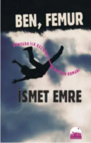 Ben, Femur İsmet Emre