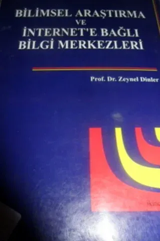Bilimsel Araştırma ve İnternet'e Bağlı Bilgi Merkezleri