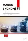 Makro Ekonomi – 2 Karşılaştırmalı Kuramlar ve Ekonomi Politikaları