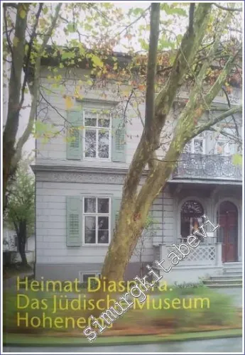 Heimat Diaspora: Das Jüdische Museum Hohenems -        2008