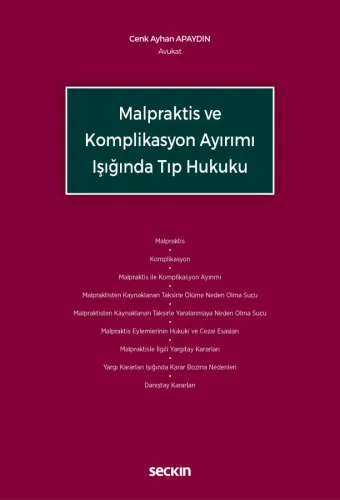 Malpraktis ve Komplikasyon Ayırımı Işığında Tıp Hukuku