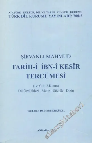 Tarih-i İbn-i Kesir Tercümesi 4. Cilt 2. Kısım: Dil Özellikleri Metin Sözlük -