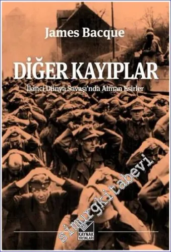 Diğer Kayıplar : İkinci Dünya Savaşı'nda Alman Esirler -