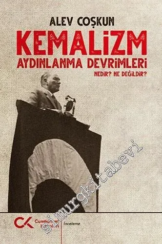 Kemalizm : Aydınlanma Devrimleri Nedir, Ne Değildir?