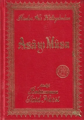Asa-yı Musa - Rsale-i Nur Külliyatından