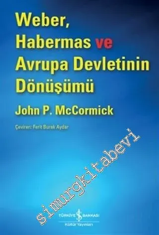 Weber, Habermas ve Avrupa Devletinin Dönüşümü -