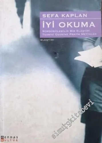 İyi Okuma: Sürdürülebilir Bir Eleştiri Teorisi Üzerine Pratik Metinler -        2002