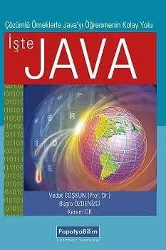 İşte Java: Çözümlü Örneklerle Java'yı Öğrenmenin Kolay Yolu