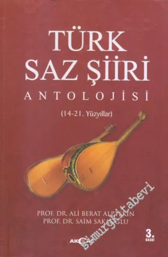 Türk Saz Şiiri Antolojisi: 14-21. Yüzyıllar -         2014