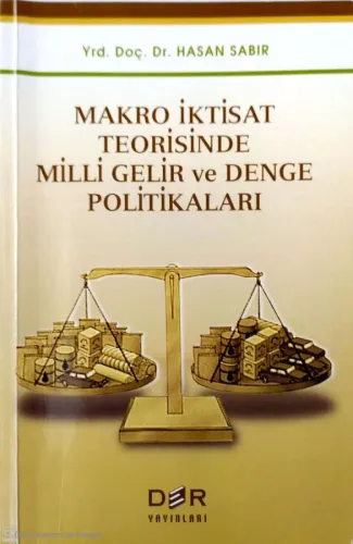 Makro İktisat Teorisinde Milli Gelir ve Denge Politikaları