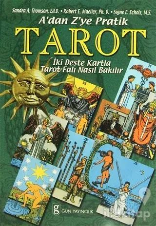 A'dan Z'ye Pratik Tarot İki Deste Kartla Tarot Falı Nasıl Bakılır