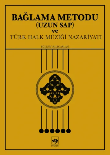 Bağlama Metodu ( Uzun Sap ) ve Türk Halk Müziği Nazariyatı