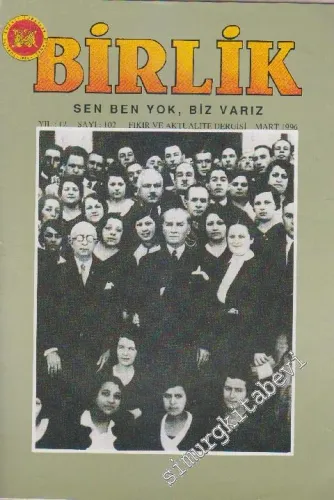 Birlik - Fikir ve Aktüalite Dergisi - Sayı: 102    12  Mart