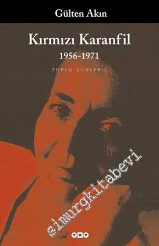 Kırmızı Karanfil 1956 - 1971 : Toplu Şiirler 1 - 2026