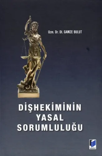 Diş Hekiminin Yasal Sorumluluğu