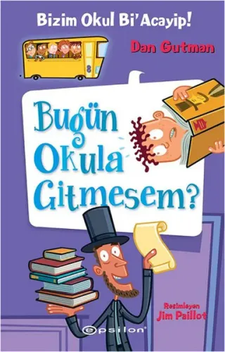 Bizim Okul Bi' Acayip!; Bugün Okula Giitmesem?