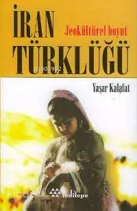 İran Türklüğü; Jeokültürel Boyut