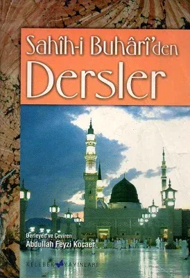 Sahih-i Buhari'den Dersler