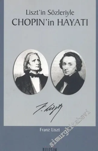 Liszt'in Sözleriyle Chopin'in Hayatı -        2005