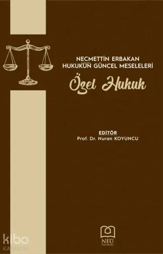 Necmettin Erbakan Hukukun Güncel Meseleleri Özel Hukuk