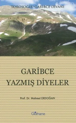 Garibce Yazmış Diyenler