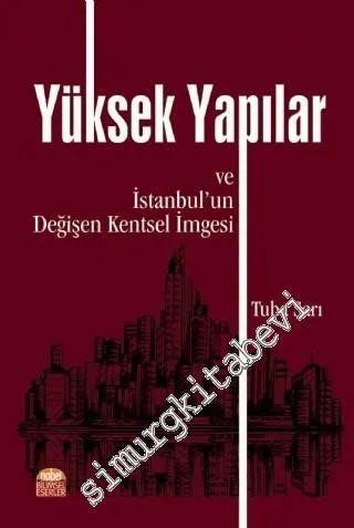 Yüksek Yapılar ve İstanbul'un Değişen Kentsel İmgesi -         2020