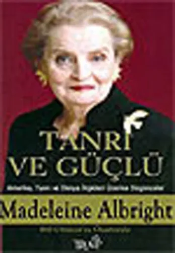 Tanrı ve Güçlü Amerika; Tanrı ve Dünya İlişkileri Üzerine Düşünceler