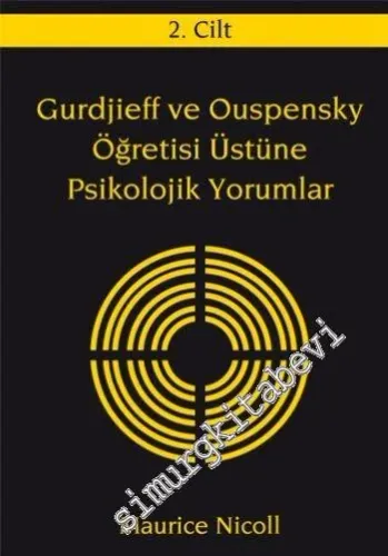 Gurdjieff  ve Ouspensky Öğretisi Üstüne Psikolojik Yorumlar Cilt 2 -        2015