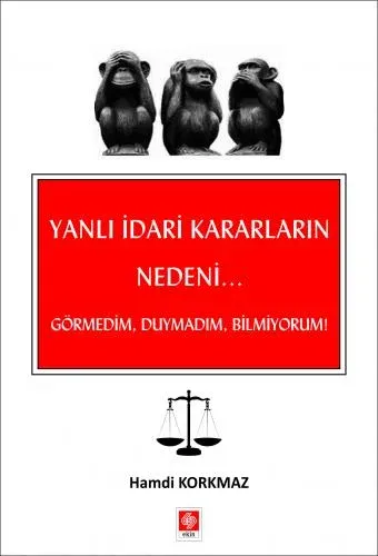 Yanlı İdari Kararların Nedeni...