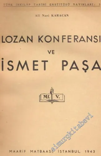 Lozan Konferansı ve İsmet Paşa -        1943