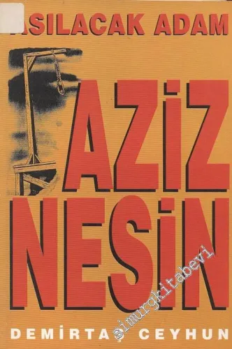 Asılacak Adam: Aziz Nesin -        1994