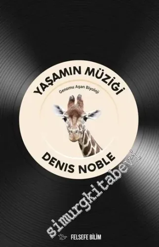 Yaşamın Müziği: Genom'u Aşan Biyoloji -