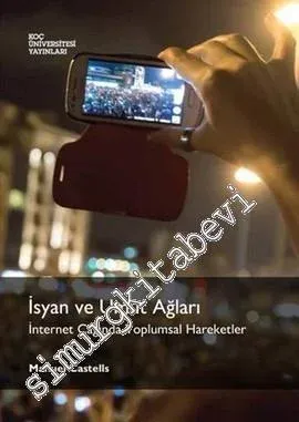 İsyan ve Umut Ağları: İnternet Çağında Toplumsal Hareketler