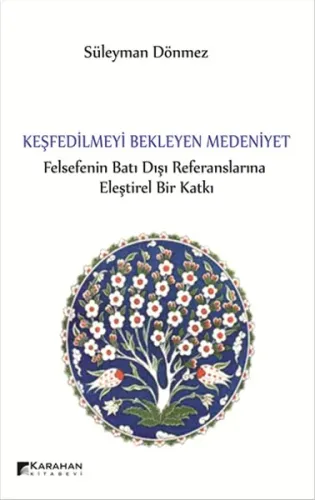Keşfedilmeyi Bekleyen Medeniyet