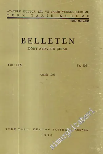 Türk Tarih Kurumu Belleten 226 - Sayı: 226    Yıl: 59  Temmuz