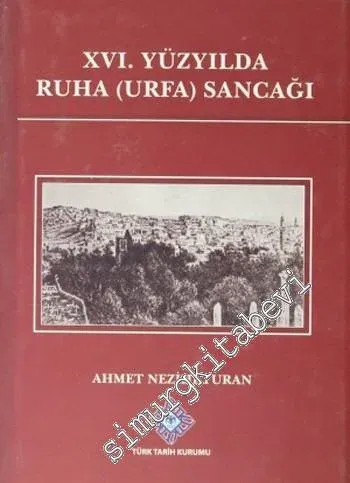 16. Yüzyılda Ruha (Urfa) Sancağı -         2012