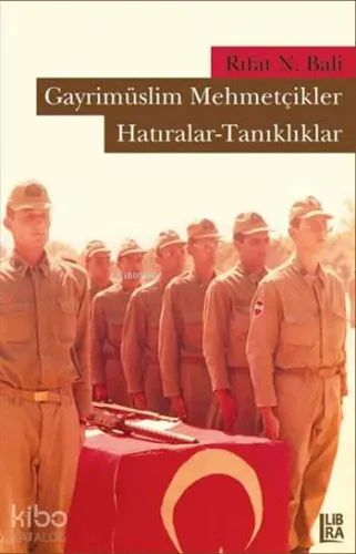 Gayrimüslim Mehmetçikler; Hatıralar - Tanıklıklar