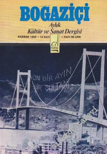 Boğaziçi Aylık Kültür  ve Sanat Dergisi - Sayı: 12      Haziran